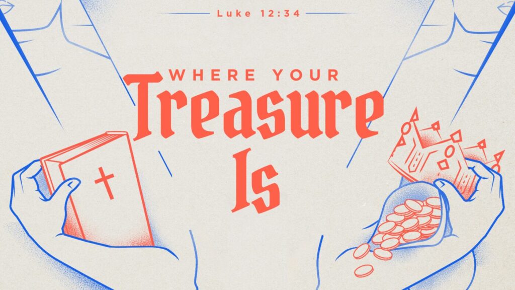 “Where Your Treasure Is”