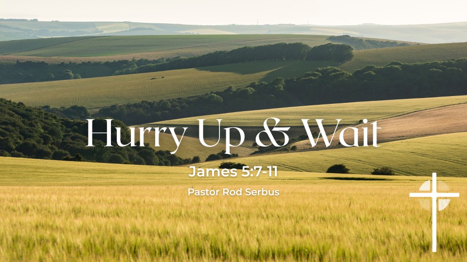 “Hurry Up & Wait”