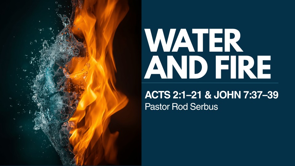 “Water and Fire”