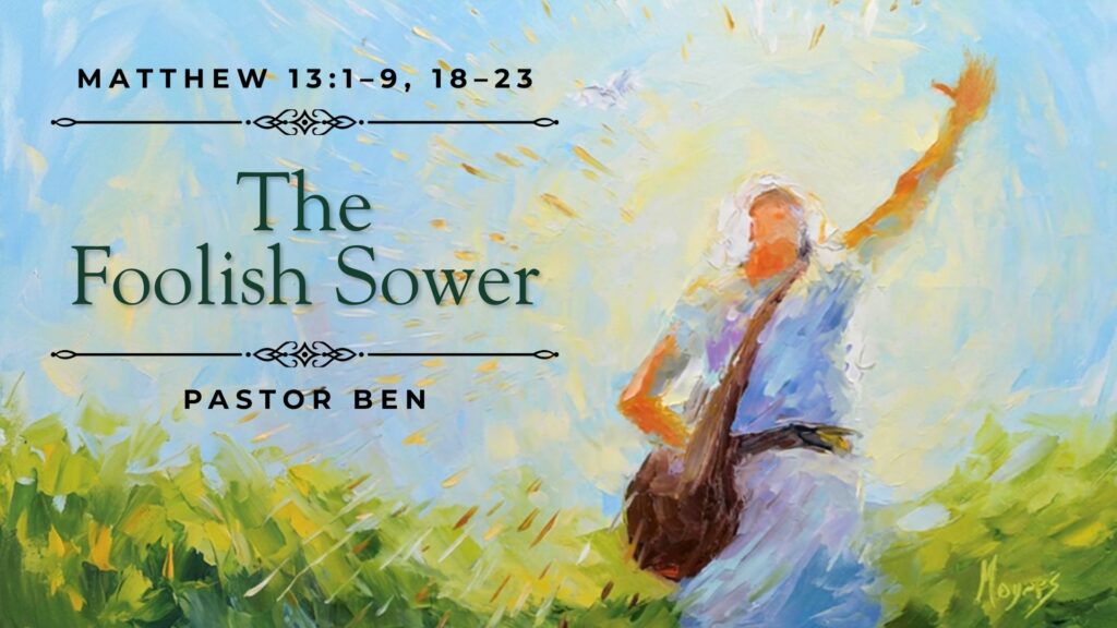 “The Foolish Sower”